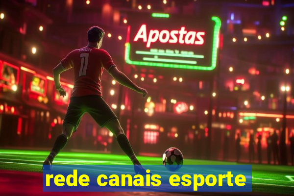 rede canais esporte